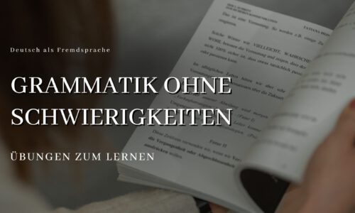 Grammatik ohne Schwierigkeiten – Übungen zum Lernen