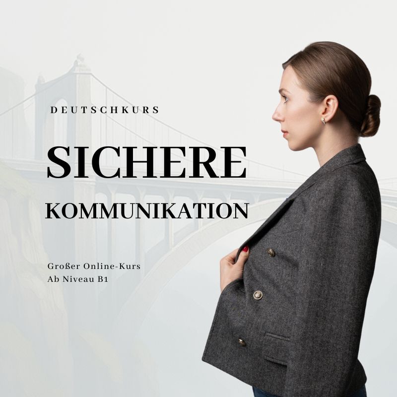 SICHERE KOMMUNIKATION - ONLINE DEUTSCHKURS (STANDART: MONATLICHER ZUGANG)